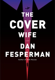 The Cover Wife (Dan Fesperman)