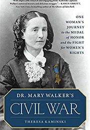 Dr. Mary Walker&#39;s Civil War (Theresa Kaminski)
