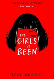 The Girls I've Been (Tess Sharpe)