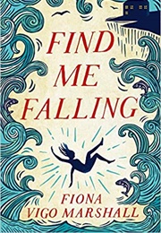 Find Me Falling (Fiona Vigo Marshall)