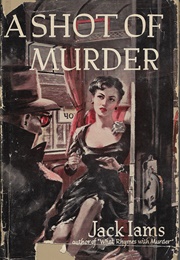 A Shot of Murder (Jack Iams)