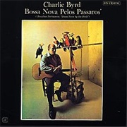Charlie Byrd-Bossa Nova Pelos Passaros