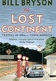 The Lost Continent: Travels in Small-Town America (Bill Bryson)