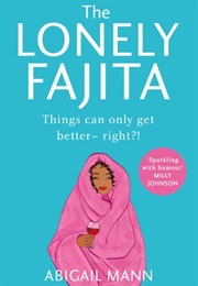 The Lonely Fajita (Abigail Mann)