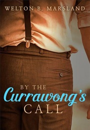 By the Currawong's Call (Welton B. Marsland)