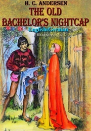 The Old Bachelor's Nightcap (Hans Christian Andersen)