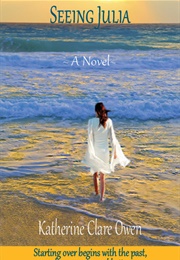Seeing Julia (Katherine Clare Owen)