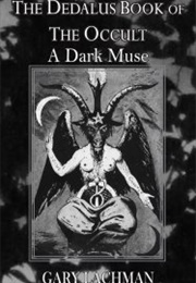 The Dedalus Book of the Occult: A Dark Muse (Gary Lachman)