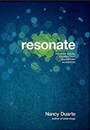 Resonate: Present Visual Stories That Transform Audiences (Nancy Duarte)