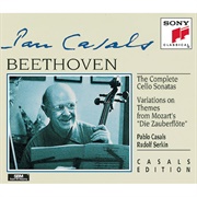 Beethoven: Cello Sonatas by Pablo Casals / Rudolf Serkin