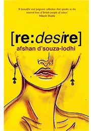 Re:Desire (Afshan D'souza-Lodhi)