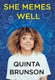 She Memes Well: Essays (Quinta Brunson)