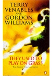 They Used to Play on Grass (Terry Venables & Gordon Williams)