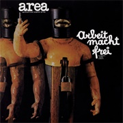 Arbeit Macht Frei (Area, 1973)
