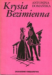 Krysia Bezimienna (Antonina Domańska)