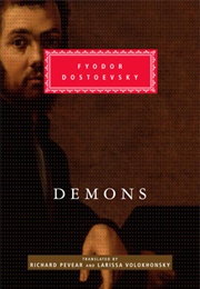 The Devils (Demons/The Possessed) (Fyodor Dostoevsky)