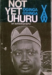 Not Yet Uhuru: An Autobiography (Oginga Odinga)