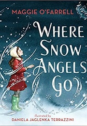 Where Snow Angels Go (Maggie O&#39;farrell)