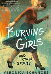 Burning Girls and Other Stories (Veronica Schanoes)