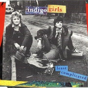 Least Complicated - Indigo Girls