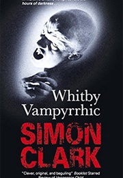 Whitby Vampyrrhic (Simon Clark)