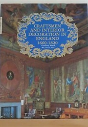 Craftsmen and Interior Decoration in England 1660-1820 (Beard, G.)