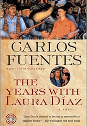 The Years With Laura Díaz (Carlos Fuentes)