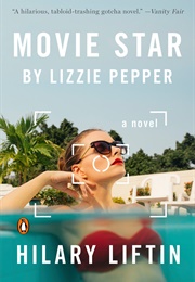 Movie Star by Lizzie Pepper (Hilary Liftin)