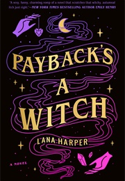 Payback&#39;s a Witch (Lana Harper)