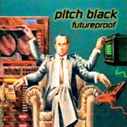 Pitch Black Futureproof