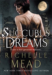 Succubus Dreams (Richelle Mead)