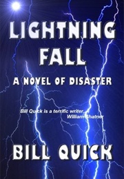 Lightning Fall: A Novel of Diaster (Bill Quick)