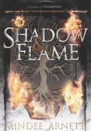 Shadow & Flame (Mindee Arnett)