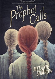 The Prophet Calls (Melanie Sumrow)
