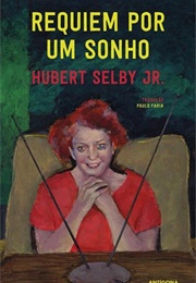 Requiem Por Um Sonho (Hubert Selby Jr.)