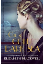 On a Cold Dark Sea (Elizabeth Blackwell)