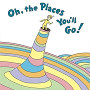 Oh the Places You'll Go