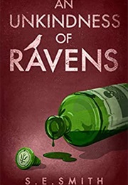 An Unkindness of Ravens (S. E. Smith)