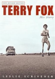 Terry Fox: His Story (Leslie Scrivener)