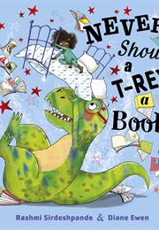 Never Show a T-Rex a Book (Rashmi Sirdeshpande)
