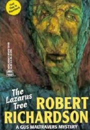 The Lazarus Tree (Robert Richardson)