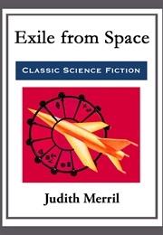 Exile From Space (Judith Merril)