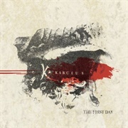 Karcius - The First Day