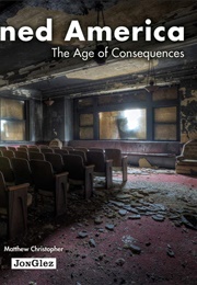 Abandoned America: The Age of Consequences (Matthew Christopher)