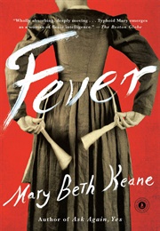 Fever (Mary Beth Keane)