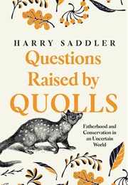 Questions Raised by Quolls (Harry Saddler)