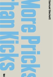 More Pricks Than Kicks (Samuel Beckett)
