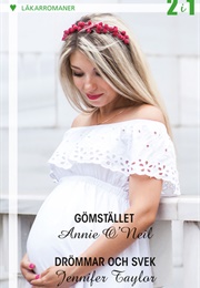 Gömstället/ Drömmar Och Svek (Annie O´Neil, Jennifer Taylor)