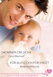 Drömmen Om Lycka/För Alltid Och För Evigt? (Carol Marinelli, Melanie Millburne)