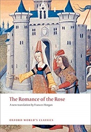 The Romance of the Rose (Guillaume De Lorris)